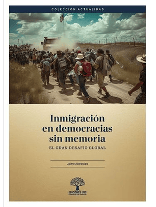 Inmigración En Democracias Sin Memoria