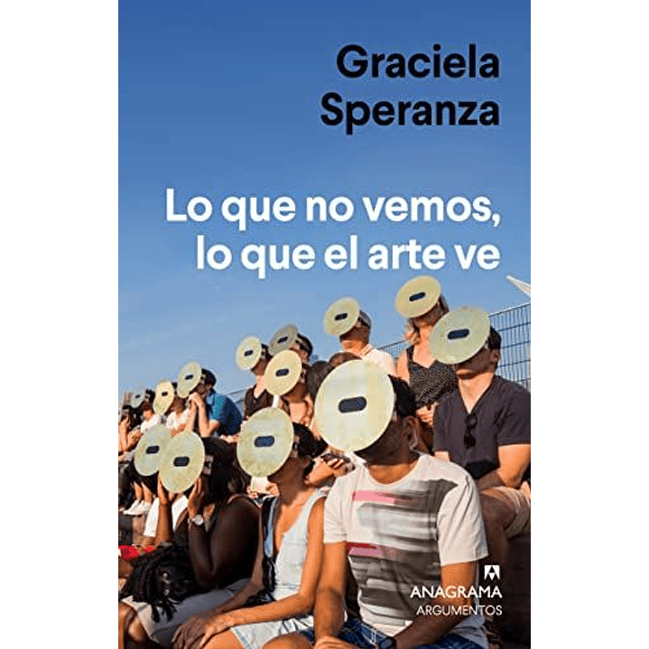 Lo Que No Vemos, Lo Que El Arte Ve 1