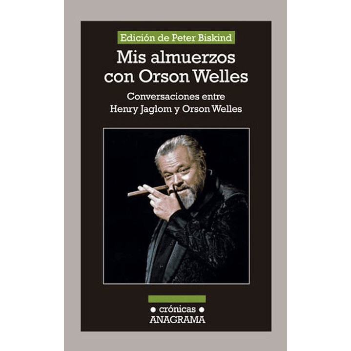 Mis Almuerzos Con Orson Welles : Conversaciones Entre Henry Jaglom Y Orson Welles 1