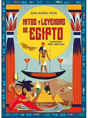 Mitos Y Leyendas De Egipto