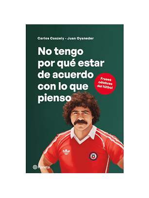 No Tengo Por Qué Estar De Acuerdo Con Lo Que Pienso