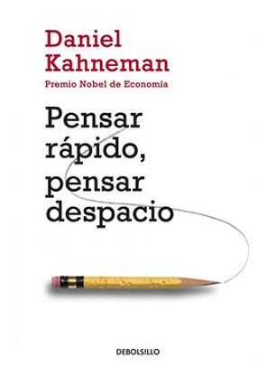 Pensar Rapido, Pensar Despacio