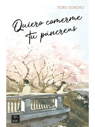 Quiero Comerme Tu Pancreas