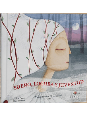 Sueño, Locura Y Juventud