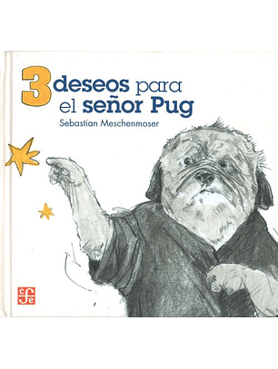 Tres Deseos Para El Señor Pug