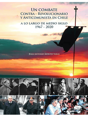 Un Combate Contra-revolucionario Y Anticomunista En Chile