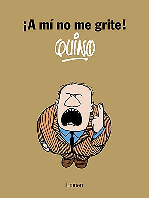 ¡A Mi No Me Grite!