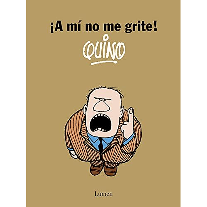 ¡A Mi No Me Grite! 1