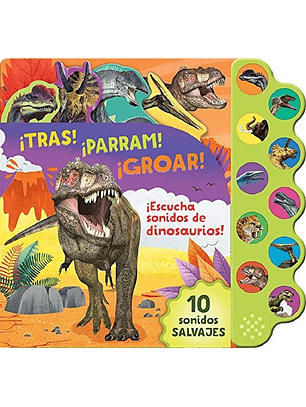 ¡Tras! ¡Parram! ¡Groar! ¡Escucha Sonidos De Dinosaurios!