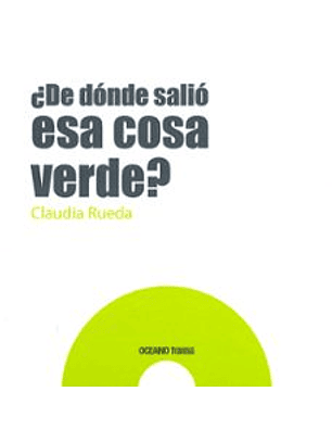 ¿De Dónde Salió Esa Cosa Verde?