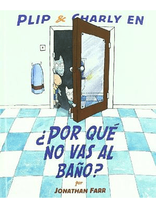 ¿Por Qué No Vas Al Baño?