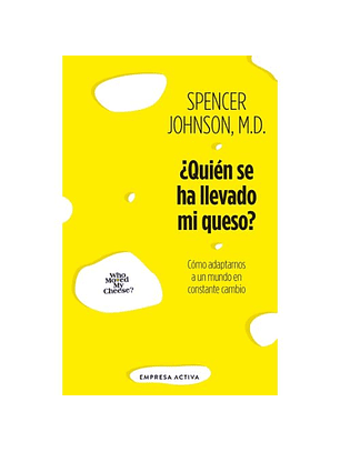 ¿Quien Se Ha Llevado Mi Queso?