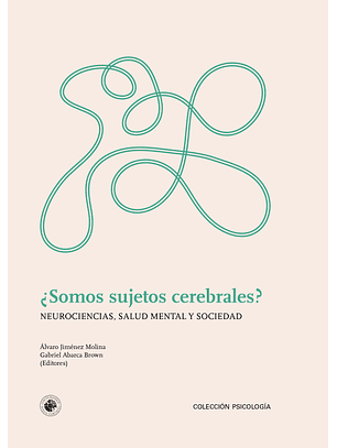 ¿Somos Sujetos Cerebrales?