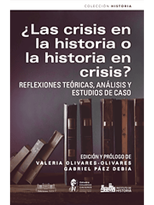¿Las Crisis En La Historia O Las Historia En Crisis?