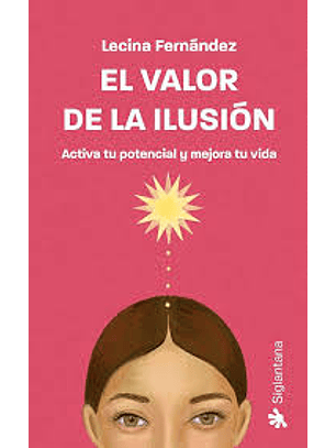 El Valor De La Ilusion