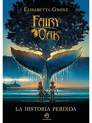 Fairy Oak, La Historia Perdida