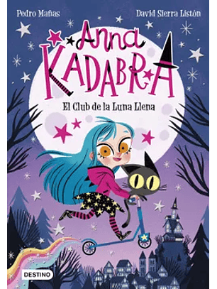 Ana Kadabra 1 - El Club De La Luna Llena