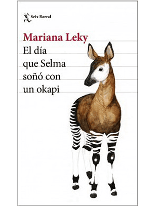 El Dia Que Selma Soño Con Un Okapi