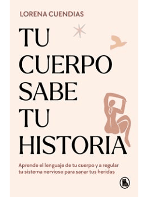 Tu Cuerpo Sabe Tu Historia