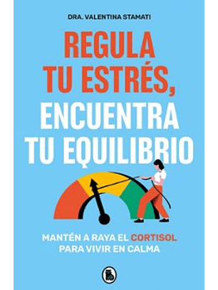 Regula Tu Estres Encuentra Tu Equilibrio