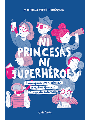 Ni Princesas Ni Superhéroes
