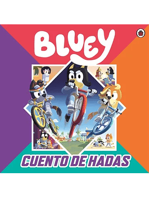 Bluey. Cuento De Hadas