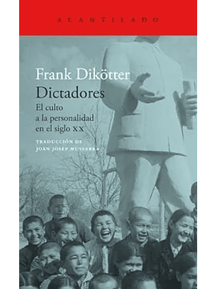 Dictadores, El Culto A La Personalidad En El Siglo Xx