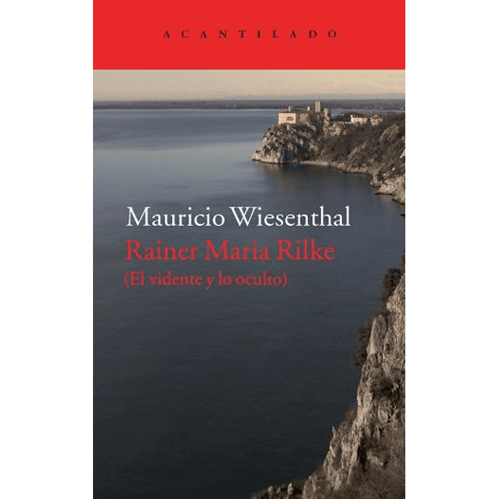Rainer Maria Rilke (El Vidente Oculto) 1
