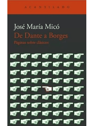 De Dante A Borges Paginas Sobre Clasicos