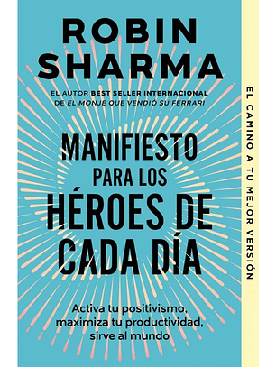 Manifiesto Para Los Heroes De Cada Dia
