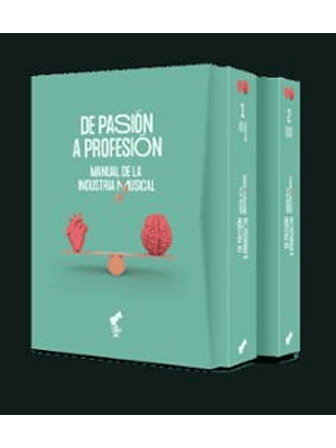 De Pasion A Profesion - Manual De La Industria Musical