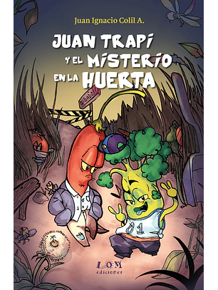 Juan Trapi Y El Misterio En La Huerta