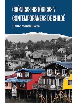 Cronicas Historicas Y Contemporaneas De Chiloe