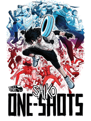 Saiko One Shots