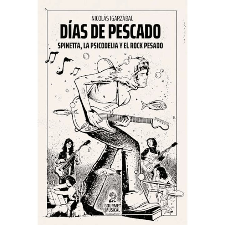 Dias De Pescado Spinetta La Psicodelia Y El Rock Pesado 1