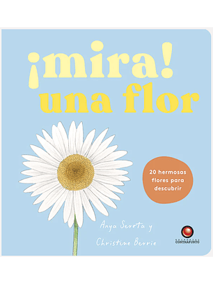 Mira Una Flor