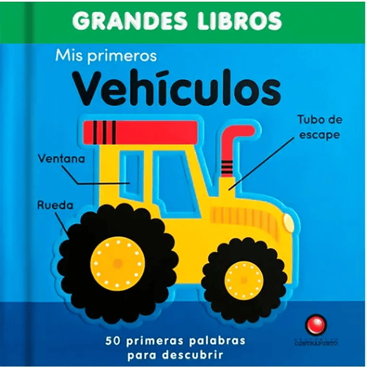 Grandes Libros Mis Primeros Vehiculos 1