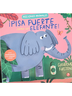 Pisa Fuerte Como Un Elefante