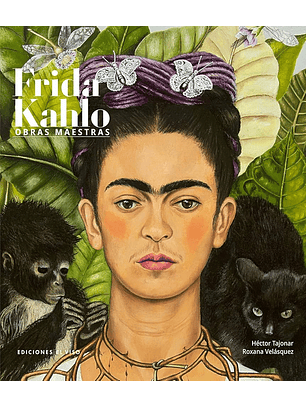 Frida Kahlo. Obras Maestras