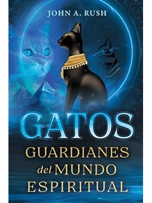 Gatos - Guardianes Del Mundo Espiritual