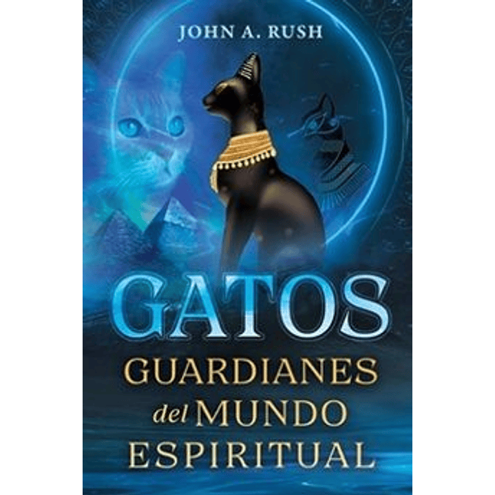 Gatos - Guardianes Del Mundo Espiritual 1