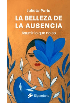 La Belleza De La Ausencia