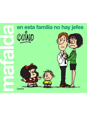 Mafalda En Esta Familia No Hay Jefes