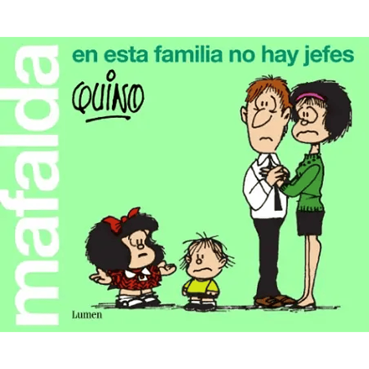 Mafalda En Esta Familia No Hay Jefes 1