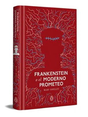 Frankenstein O El Moderno Prometeo (Edicion Especial Tapa Dura)