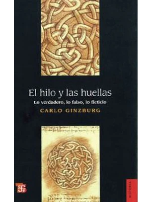 El Hilo Y Las Huellas, Lo Verdadero, Lo Falso Y Lo Ficticio