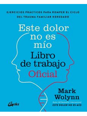 Este Dolor No Es Mio. Libro De Trabajo Oficial