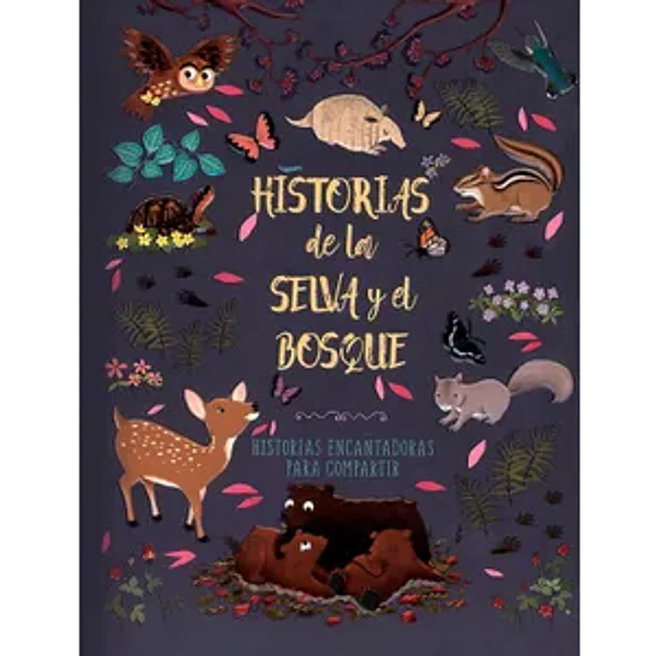 Historias De La Selva Y El Bosque 1