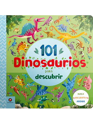 101 Dinosaurios Para Descubrir