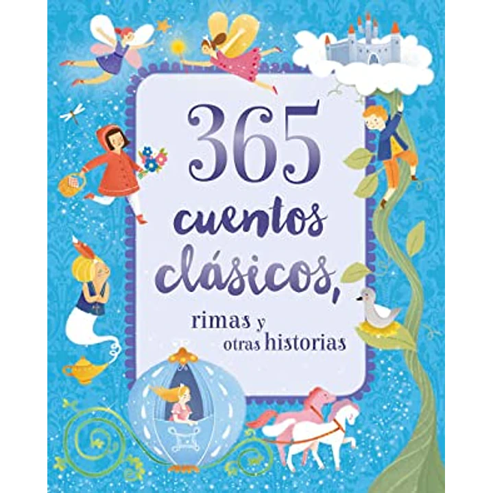 365 Cuentos Clasicos, Rimas Y Otras Historias 1